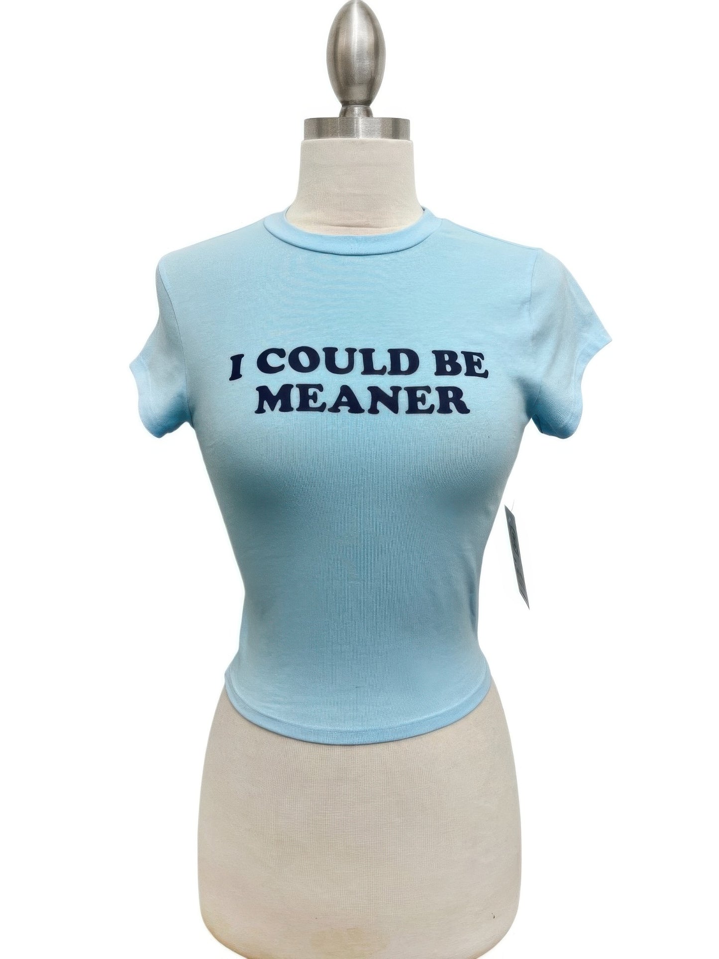 Alt Tag: I Could Be Meaner Graphic Crop Tee light blue cropped slogan tee with "I COULD BE MEANER" screen print on mannequin